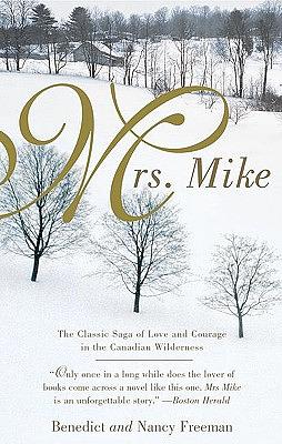 Mrs. Mike by Nancy Freedman, Benedict Freedman