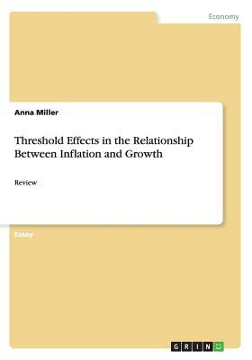 Threshold Effects in the Relationship Between Inflation and Growth: Review by Anna Miller