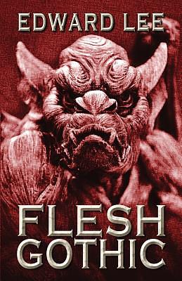 Flesh Gothic by Edward Lee