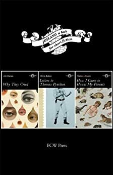 Joyland Trio Deal: Why They Cried, Letters to Thomas Pynchon, and How I Came to Haunt My Parents by Jim Hanas, Chris Eaton, Natalee Caple