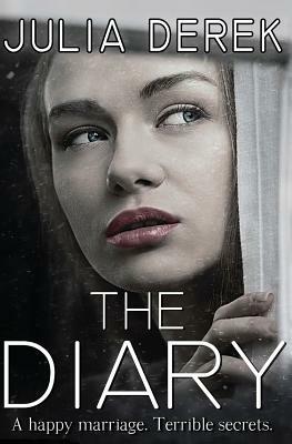 The Diary: Loving a Killer by Julia Derek