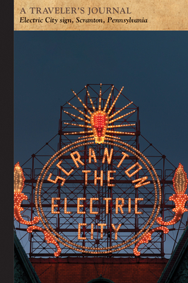 Electric City Sign, Scranton, Pennsylvania: A Traveler's Journal by Applewood Books