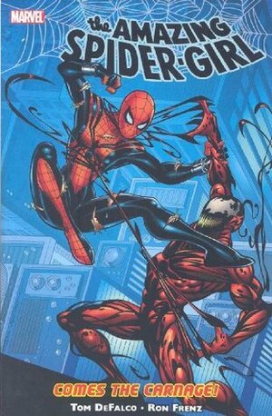 Amazing Spider-Girl, Volume 2: Comes the Carnage! by Tom DeFalco, Ron Frenz