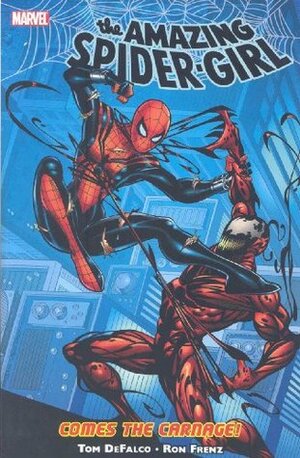 Amazing Spider-Girl, Volume 2: Comes the Carnage! by Tom DeFalco