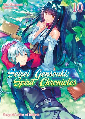 Seirei Gensouki: Spirit Chronicles Volume 10 by Yuri Kitayama