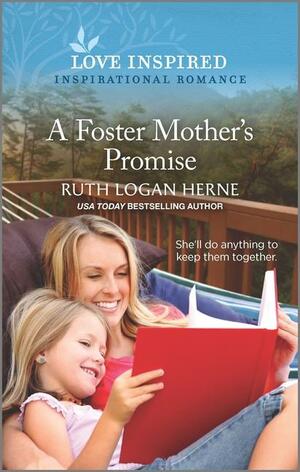 A Foster Mother's Promise: An Uplifting Inspirational Romance by Ruth Logan Herne