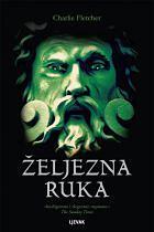 Željezna ruka by Charlie Fletcher