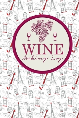 Wine Making Log by Rogue Plus Publishing