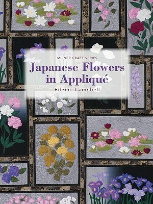 Japanese Flowers in Appliqué by Eileen Campbell