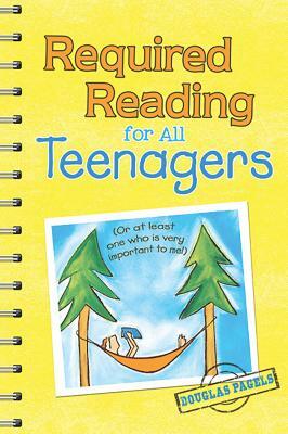 Required Reading for All Teenagers: by Douglas Pagels