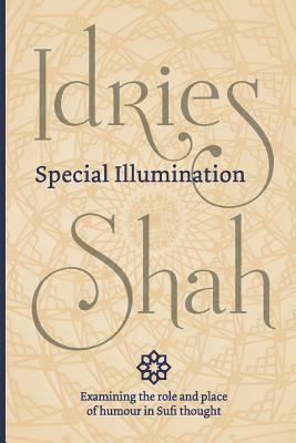 Special Illumination (Pocket Edition): The Sufi Use of Humour by Idries Shah