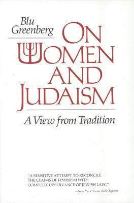 On Women and Judaism: A View from Tradition by Blu Greenberg