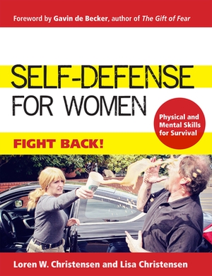 Self-Defense for Women: Fight Back by Loren W. Christensen, Lisa Christensen