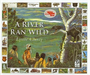 A River Ran Wild: An Environmental History by Lynne Cherry