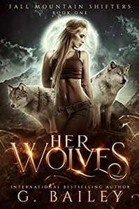 Her Wolves by G. Bailey