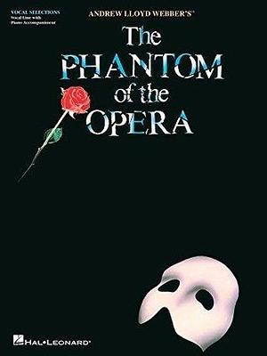 The Phantom of the Opera Songbook: Vocal Selections by Andrew Lloyd Webber, Andrew Lloyd Webber