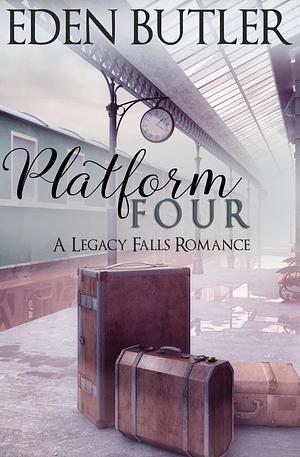 Platform Four by Eden Butler