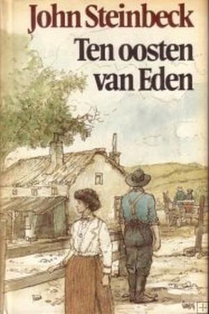 Ten oosten van Eden by John Steinbeck