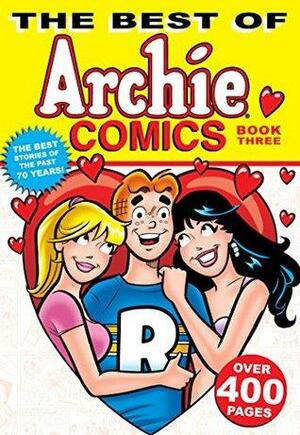 The Best of Archie Comics Book 3 by Archie Comics