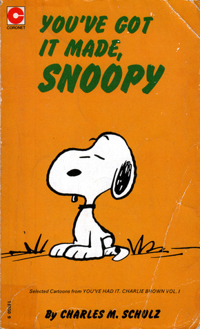 You've Got It Made, Snoopy by Charles M. Schulz