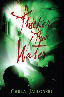 Thicker Than Water by Carla Jablonski