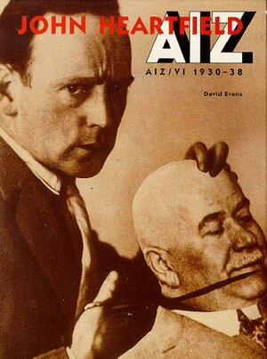 John Heartfield Aiz by David Evans