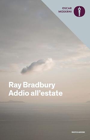 Addio all'estate by Ray Bradbury