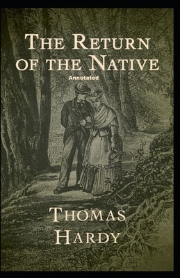 Return of the Native Annotated by Thomas Hardy