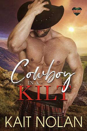 Cowboy in a Kilt by Kait Nolan