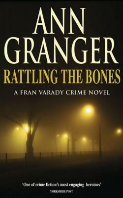 Rattling the Bones by Ann Granger