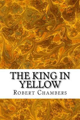 The King in Yellow by Robert W. Chambers