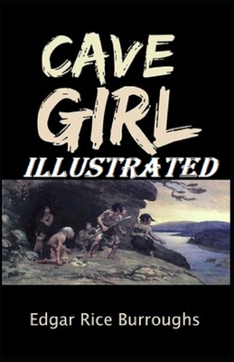 The Cave Girl Illustrated by Edgar Rice Burroughs