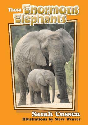 Those Enormous Elephants by Sarah Cussen