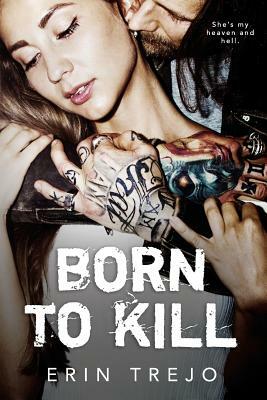 Born To Kill by Erin Trejo
