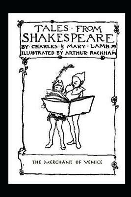 The Merchant of Venice: Tales From Shakespeare by Charles &. Mary Lamb