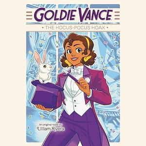 Goldie Vance: The Hocus-Pocus Hoax by Lilliam Rivera