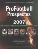 Pro Football Prospectus 2007: The Essential Guide to the 2007 Pro Football Season by Aaron Schatz