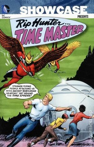 Showcase Presents: Rip Hunter, Time Master, Vol. 1 by Jack Miller, Alex Toth