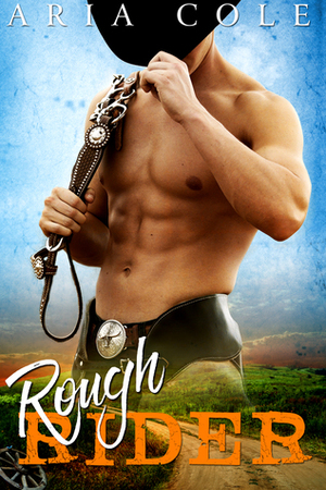 Rough Rider by Aria Cole