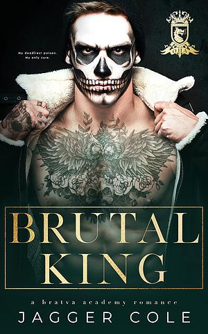 Brutal King by Jagger Cole
