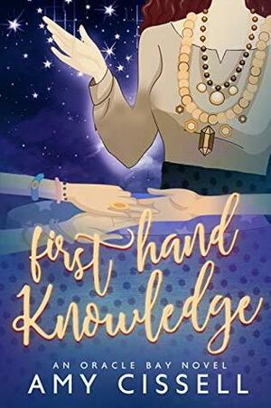 First Hand Knowledge by Amy Cissell