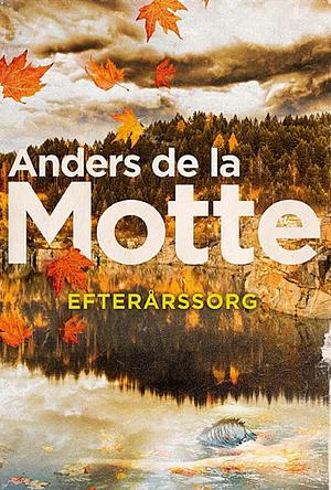 Efterårssorg by Anders de la Motte