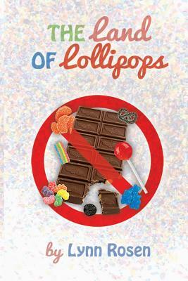 In the Land of Lollipops by Lynn Rosen, Jannie Wolff