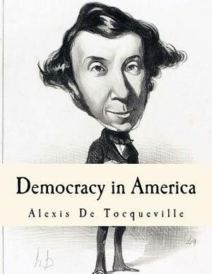 Democracy in America by Alexis de Tocqueville