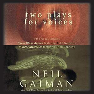 Two Plays for Voices by Neil Gaiman