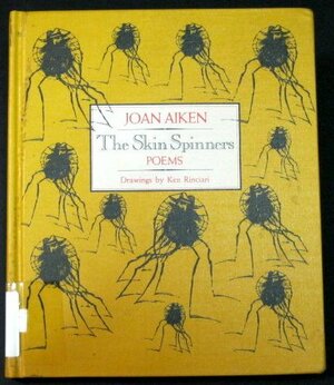 The Skin Spinners: Poems by Joan Aiken