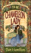 The Chameleon Lady by Dan Hamilton