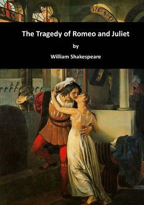 The Tragedy of Romeo and Juliet by William Shakespeare