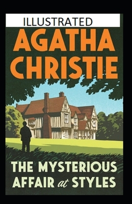 The Mysterious Affair at Styles Illustrated by Agatha Christie