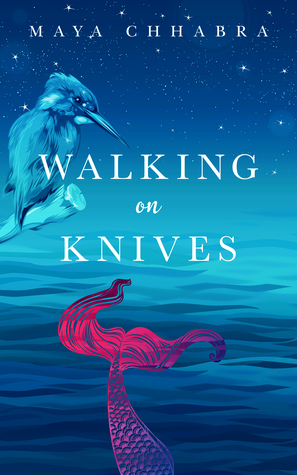 Walking on Knives by Maya Chhabra